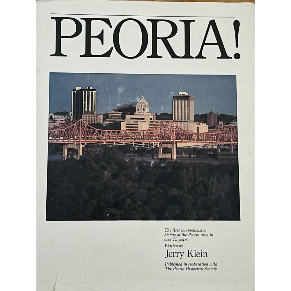 Peoria! by Jerry Klein 1985 Signed Autograph Illinois Caterpillar History